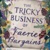 The Tricky Business of Faerie Bargains
