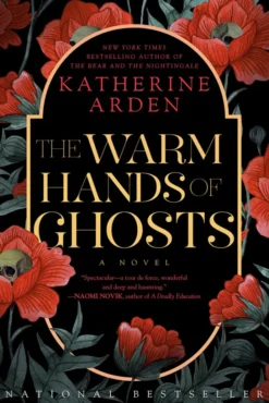 The Warm Hands of Ghosts