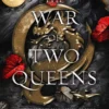The War of Two Queens