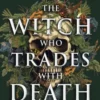 The Witch who Trades with Death