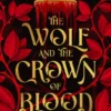 The Wolf and the Crown of Blood