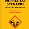 The Worst-Case Scenario Survival Handbook