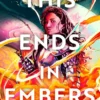 This Ends in Embers