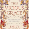 This Vicious Grace