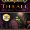 Thrall: Twilight of the Aspects