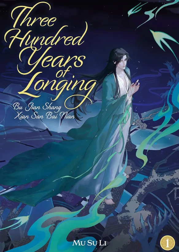 Three Hundred Years of Longing: Bu Jian Shang Xian San Bai Nian Vol 1