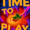 Time to Play