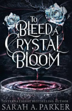To Bleed a Crystal Bloom