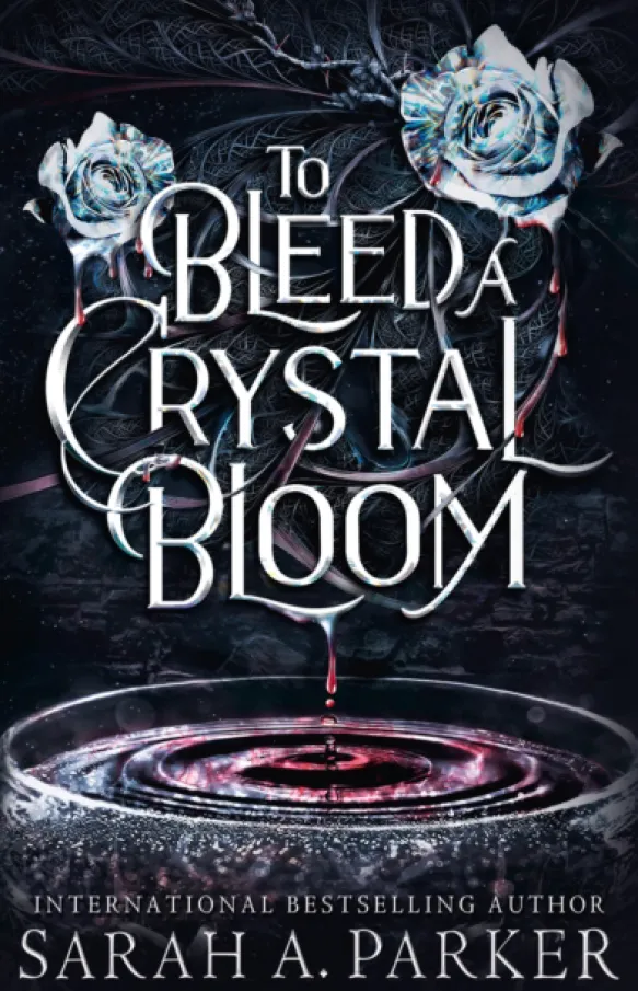 To Bleed a Crystal Bloom