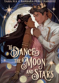 To Dance the Moon and Stars