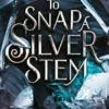To Snap a Silver Stem