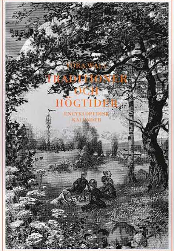 Traditioner och högtider : Encyklopedisk kalender