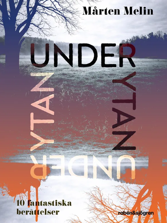 Under ytan - 10 fantastiska berättelser