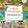 Vi går på upptäcktsfärd. Dinosaurier