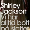 Vi har alltid bott på slottet