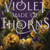 Violet Made of Thorns