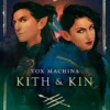 Vox Machina--Kith & Kin