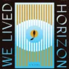 We Lived on the Horizon