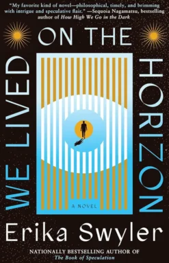 We Lived on the Horizon