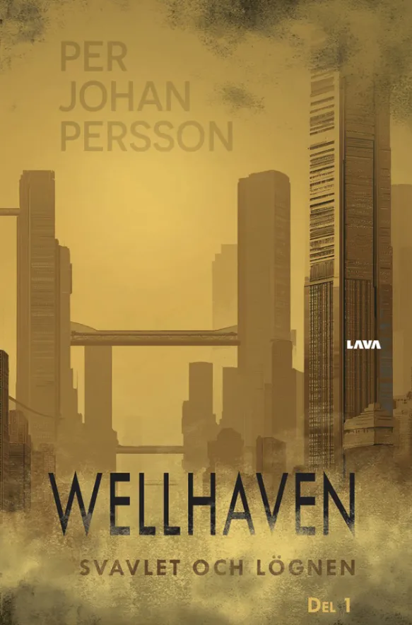 Wellhaven, Del I: Svavlet och lögnen
