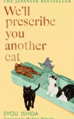 We'll Prescribe You Another Cat