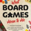 What Board Games Mean to Me