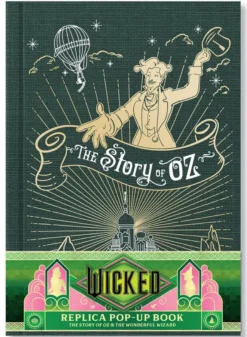 Wicked: Replica Pop-Up Book - The Story of Oz & the Wonderful Wizard