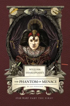 William Shakespeare's the Phantom of Menace