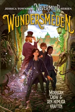 Wundersmeden - Morrigan Crow & den hemliga kraften